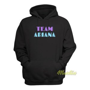 Team Ariana Hoodie 1