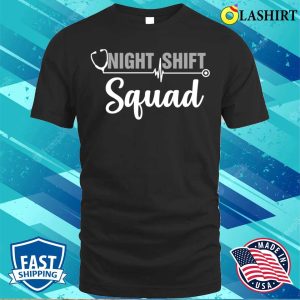 Team Night Shift Squad Funny Doctor Nurse Nursing Rn Lpn Cna T shirt 1