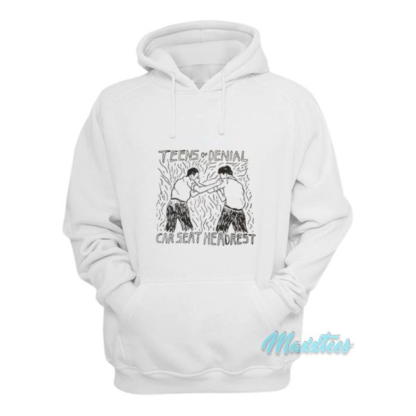 Teen Of Denial Car Seat Headrest Hoodie