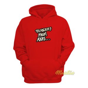 Teenagers From Mars Hoodie 1