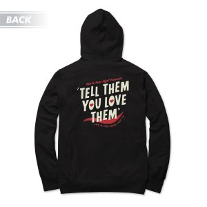 Tell Them You Love Them Hoodie 1