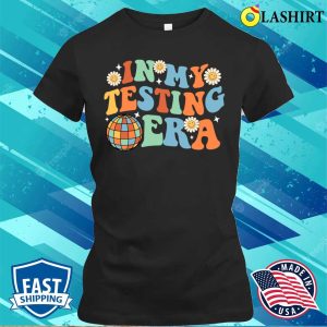 Test Day T shirt In My Testing Era Funny T shirt 2