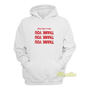 Thank You Have A Nice Day Hoodie 1 1