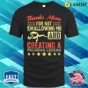 Thanks Mom For Not Swallowing Me Funny Family Joke Matching T-shirt