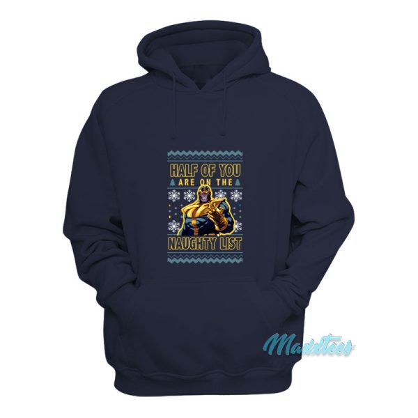 Thanos Half Of You Are On The Naughty List Hoodie