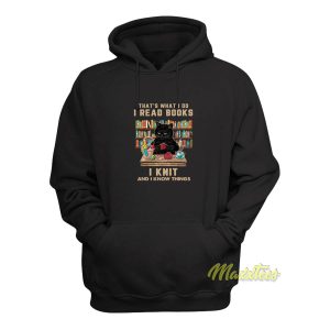 That What I Do I Read Books I Knit Hoodie 1