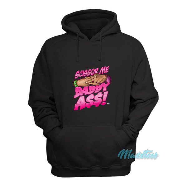 The Acclaimed Scissor Me Daddy Ass Hoodie