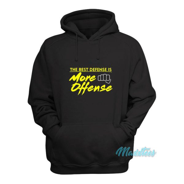 The Best Defense Is More Offense Hoodie