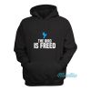 The Bird Is Freed Hoodie