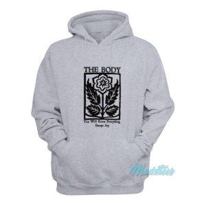 The Body You Will Know Everything Except Joy Hoodie 2