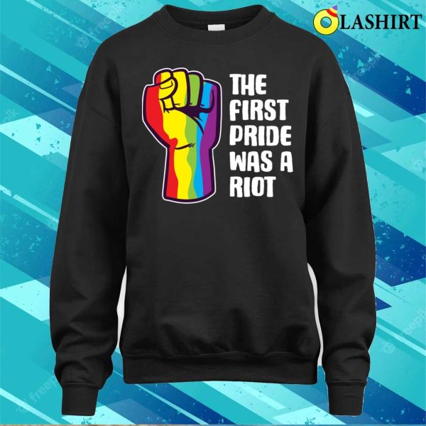 The First Pride Was A Riot Funny Gender Fluid Gift T-shirt