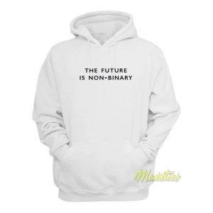 The Future Is Non Binary Hoodie 1