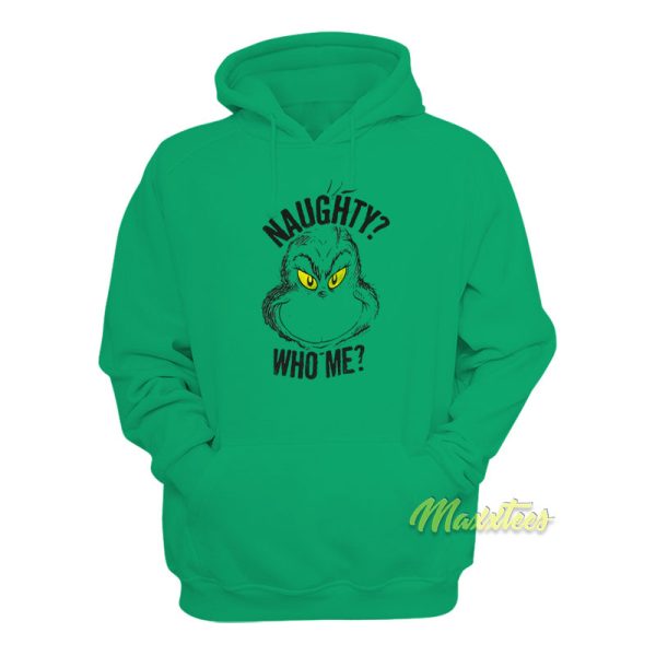 The Grinch Grinch Naughty Who Me Hoodie