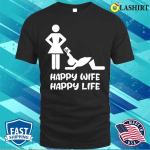 The Happy Funny Wife Of Life T shirt 1