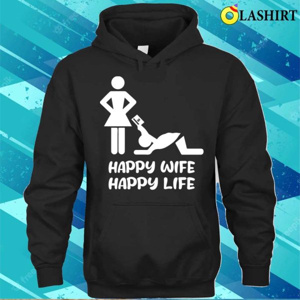 The Happy Funny Wife Of Life T-shirt