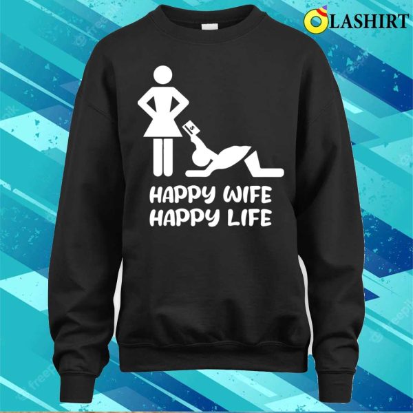 The Happy Funny Wife Of Life T-shirt