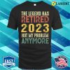 The Legend Retired 2023 Funny Retirement Gift T-shirt