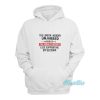 The Longer I Remain Unjabbed Hoodie