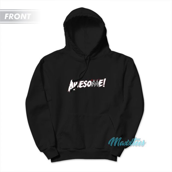 The Miz Awesome Miz You Are Not Hoodie