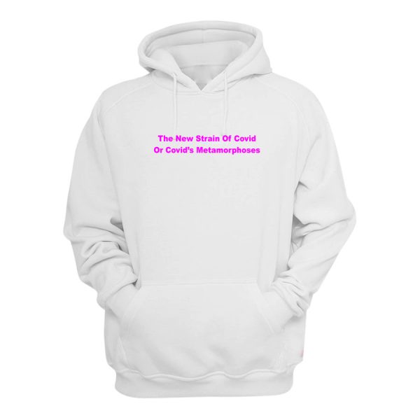 The New Strain Of Covid Hoodie