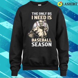 The Only Bs I Need Funny Baseball Gift T shirt 4