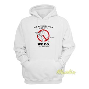 The Rats Dont Run This City We Do NYC Sanitation Hoodie 2