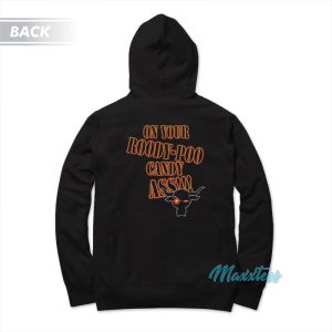 The Rock On Your Roody Poo Candy Ass Hoodie 2