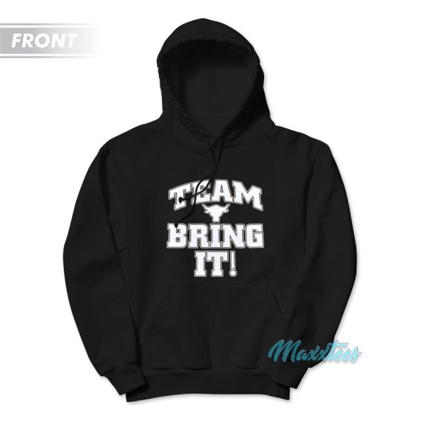 The Rock Team Bring It There Is No Tomorrow Hoodie