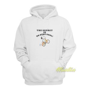 The Secret Is To Stay Cool Hoodie 1
