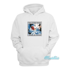 The Stone Roses I Wanna Be Adored Hoodie The Stone Roses I Wanna Be Adored Hoodie