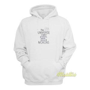 The Universe Is Made Of Protons Hoodie 2