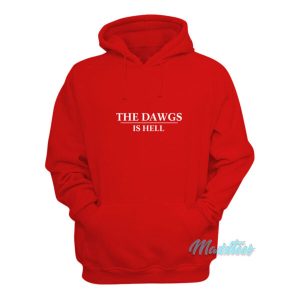 Them Dawgs Is Hell Hoodie 2 Them Dawgs Is Hell Hoodie 3