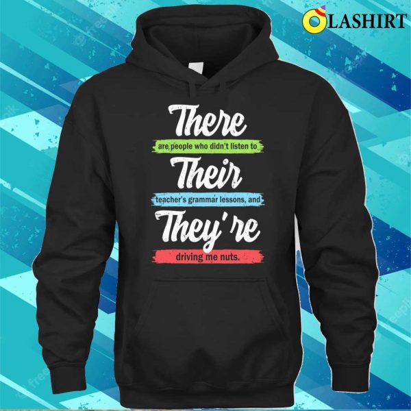 There Their And They’re Funnyyyyy Grammar Teacher T-shirt