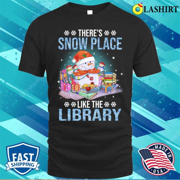 There’s Snow Place Like The Library, Reading Reader Book Lover Pajamas T-Shirt