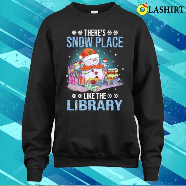 There’s Snow Place Like The Library, Reading Reader Book Lover Pajamas T-Shirt