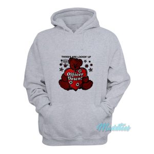 Things Are Lookin’ Up Officer Down Hoodie Things Are Lookin’ Up Officer Down Hoodie