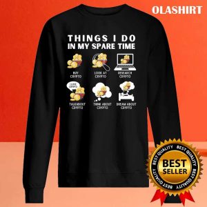 Things I Do In My Spare Time Cryptocurrency Funny Crypto T shirt 2