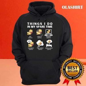Things I Do In My Spare Time Cryptocurrency Funny Crypto T shirt 3