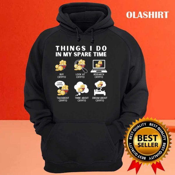 Things I Do In My Spare Time Cryptocurrency Funny Crypto T-shirt