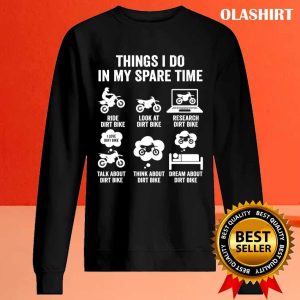 Things I Do In My Spare Time Funny Dirt Bike Motocross Biker T shirt 2