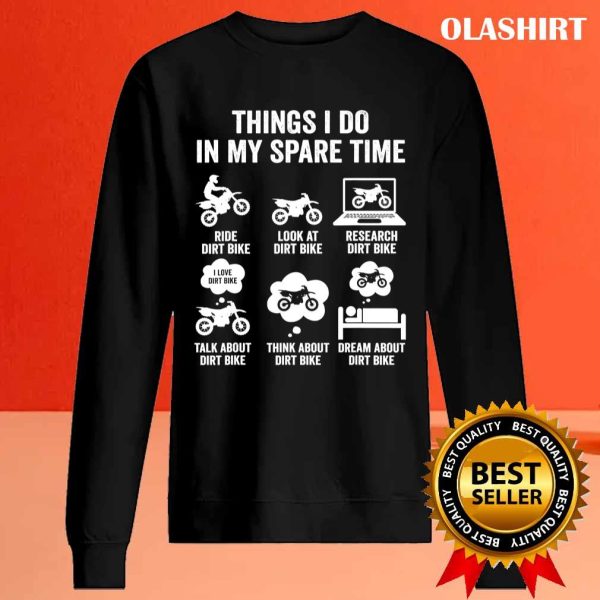 Things I Do In My Spare Time Funny Dirt Bike Motocross Biker T-shirt