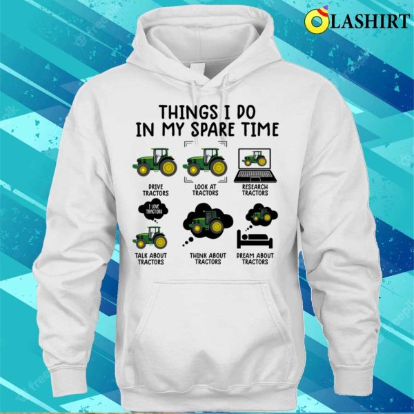 Things I Do In My Spare Time Funny Tractor Lover T-shirt