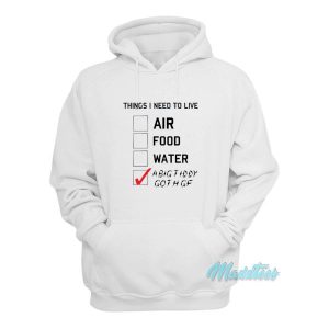 Things I Need To Live A Big Tiddy Goth GF Hoodie 2
