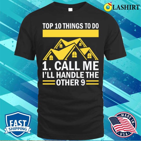 Things To Do When Selling Your Home Funny Real Estate Agent T-shirt