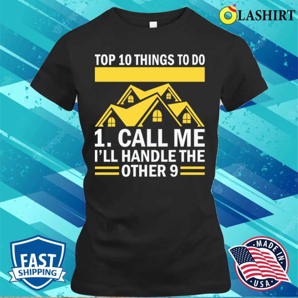 Things To Do When Selling Your Home Funny Real Estate Agent T-shirt