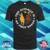 This Actually Is My First Rodeo Funny Cowboy Gift T-shirt