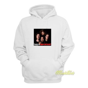 This Is Important Podcast Hoodie 1 This Is Important Podcast Hoodie 2