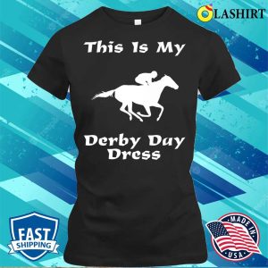 This Is My Derby Day Dress Funny Horse Derby T shirt 2