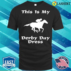 This Is My Derby Day Dress Funny Horse Derby T shirt 3