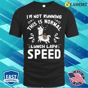 This Is Normal Lunch Lady Speed Funny Food Lunch Services Llama Graphic T shirt 1